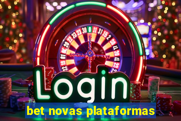 bet novas plataformas